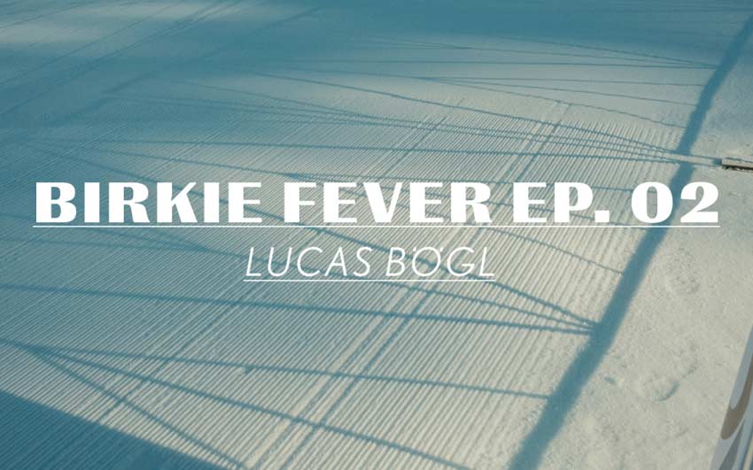 Birkie Fever Ep. 02 - Lucas Bögl